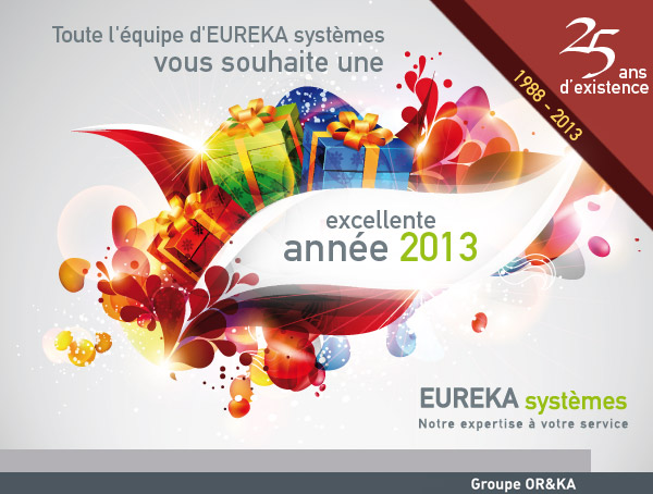 voeux 2013 eureka systemes